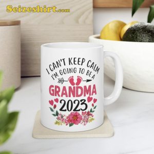 I Cant Keep Calm Im Going To Be a Grandma Mug