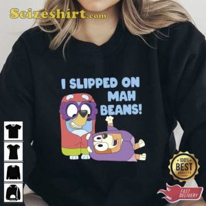 I Slipped On My Beans Sweatshirt