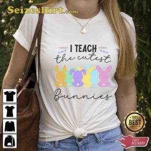 I Teach The Cutest Bunnies T-shirt