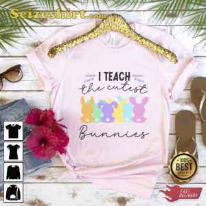 I Teach The Cutest Bunnies T-shirt