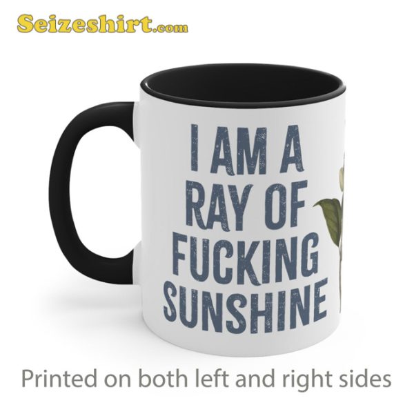 I Am A Ray Of Sunshine Coffee Mug