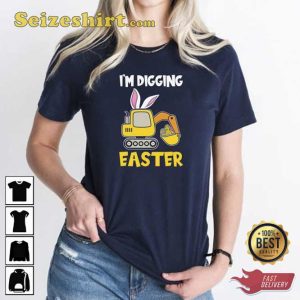 I’m Digging Easter Bunny Unisex Shirt