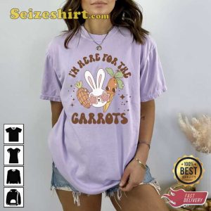 I’m Here For The Carrots Easter T-shirt