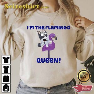 I am The Flamingo Queen Bluey Family Shirt