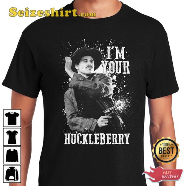 I’m Your Huckleberry Vintage 90s Style Unisex T-Shirt
