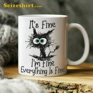 Im Fine Everything is Fine Funny Cute Cat Coffee Mug
