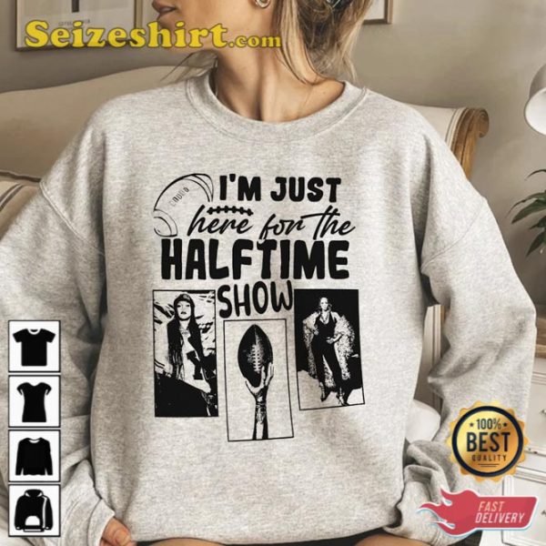 Im Just Here For The Halftime Show American Football Shirt