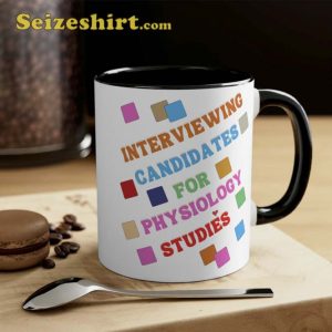 Interviewing Candidates For Physiology Studies Mug