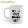 It’s OK To Love Them Both Coffee Ceramic Tea Mug