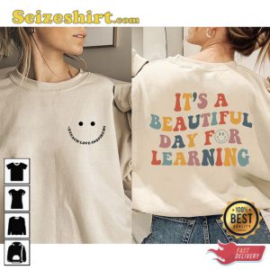 Its A Beautiful Day For Learning Teacher Shirt