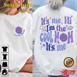 Its Me Hi Im The Cool Mom Mothers Day Shirt