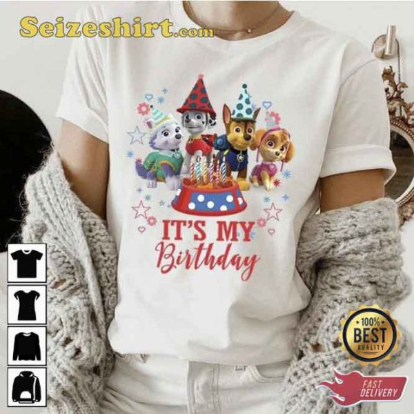 Its My Birthday Paw Patrol Trending Unisex Shirt