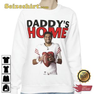 Jimmy Garoppolo Daddys Home Unisex Sweatshirt