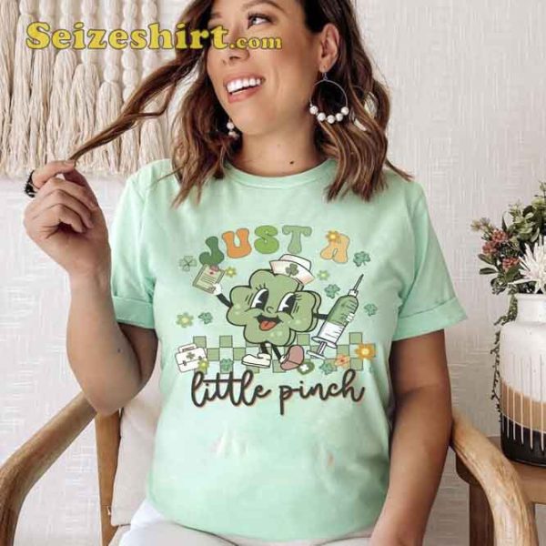 Just A Little Pinch Nurse St Patrick’s Day Shirt