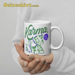 Karma Is A Cat Purring In My Lap Ceramic Coffee Cup