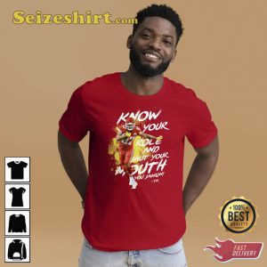 Know your Role Shut Your Mouth T-Shirt