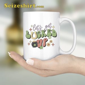 Let’s Get Lucked Up Funny Happy St Patricks Day Mug