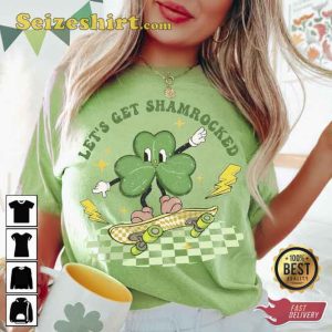 Lets Get Shamrocked St Patricks Day T-Shirt