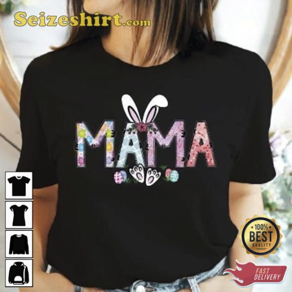 Mama Bunny Easter Mom Shirt