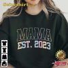 Mama Est 2023 Sweatshirt