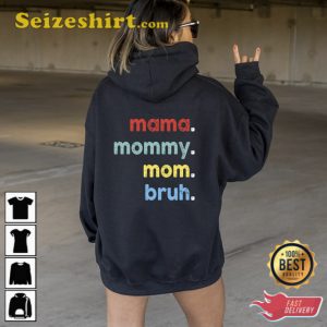 Mama Mommy Mom Bruh Hoodie Gift For Mom