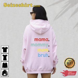 Mama Mommy Mom Bruh Hoodie Gift For Mom