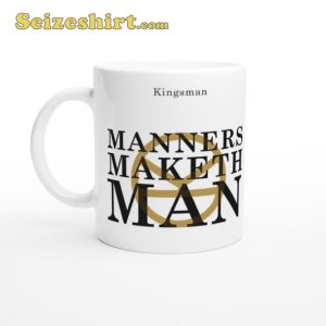 Manners Maketh Man Kingsman Coffee Mug