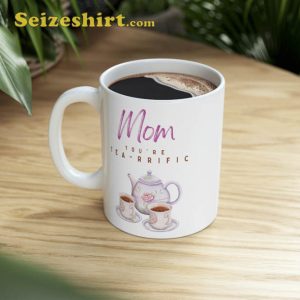 Mom’s Mother’s Day You’re Terrific Mug