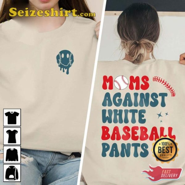 Moms Against White Baseball Pants Game Day Gift Shirt