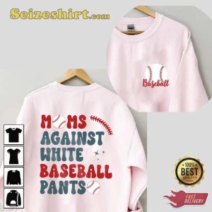 Moms Against White Baseball Pants Sweatshirt