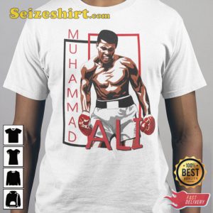 Muhammad Ali Greatest Of All Time Shirt Gift For Fan