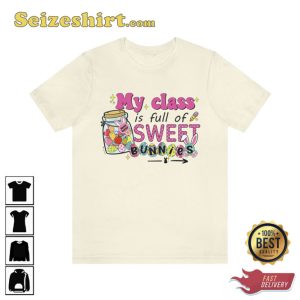 My Class Is Full Of Sweet Bunnies Unisex Jersey Tee Shirt