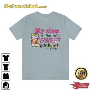 My Class Is Full Of Sweet Bunnies Unisex Jersey Tee Shirt