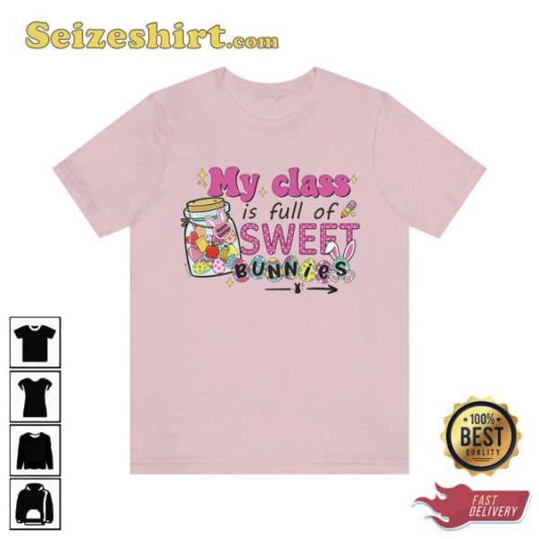 My Class Is Full Of Sweet Bunnies Unisex Jersey Tee Shirt