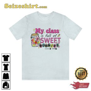 My Class Is Full Of Sweet Bunnies Unisex Jersey Tee Shirt