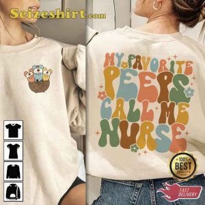 My Favorite Peeps Call Me Nurse Sweatshirt
