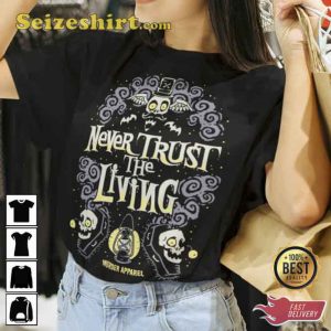 Never Trust The Living Gothic Death T-Shirt