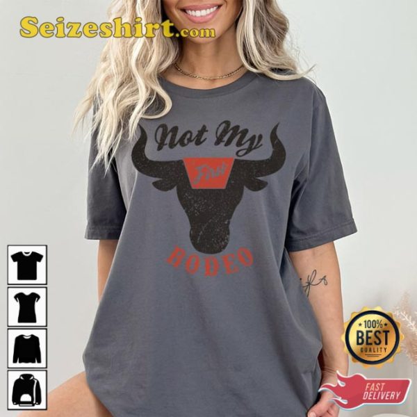 Not My First Rodeo Country Music Cute Western Cowgirl T-Shirt