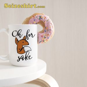 Oh For Fox Sake Fox Coffee Mug