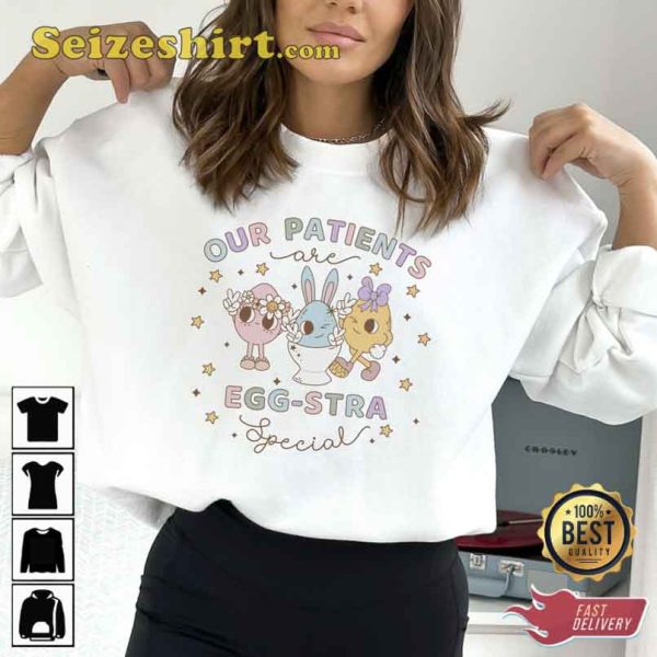 Our Patients Egg-stra Special Easter Sweatshirt