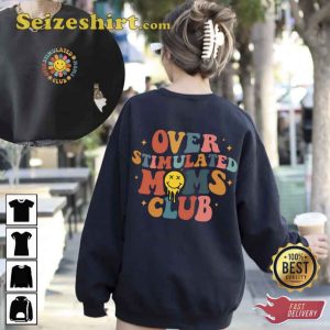 Overstimulated Moms Club 2 Side Sweatshirt