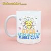 Overstimulated Moms Club Coffee Mug