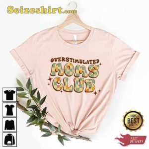 Overstimulated Moms Club Graphic Tee Shirt