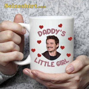 Pedro Pascal Daddy Girl Coffee Mug