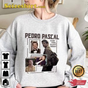 Pedro Pascal The Last Of Us Mando Joel Miller Ellie Best Daddy Tee Shirt