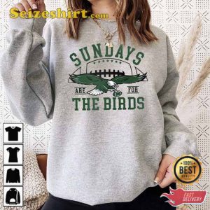 Philadelphia Football Crewneck Sundays Are For The Birds Eagles Shirt