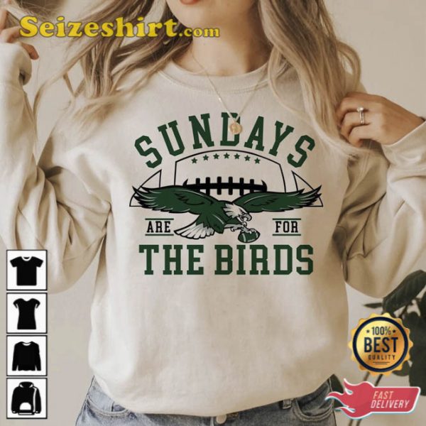 Philadelphia Football Crewneck Sundays Are For The Birds Eagles Shirt