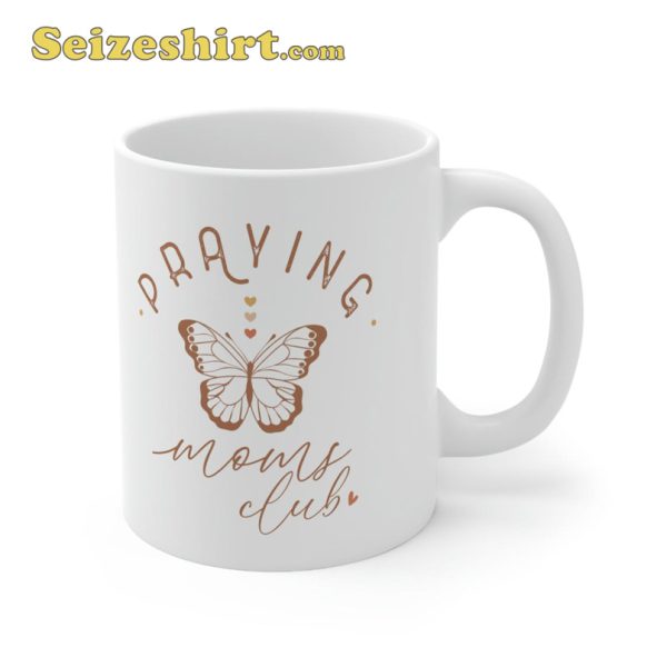 Praying Mom’s Club Butterfly Mug