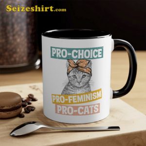 Pro Choice Pro Feminism Pro Cats Mug Feminist Gift