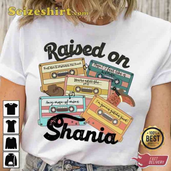 Raised on Shania 90s Country Music T-Shirt